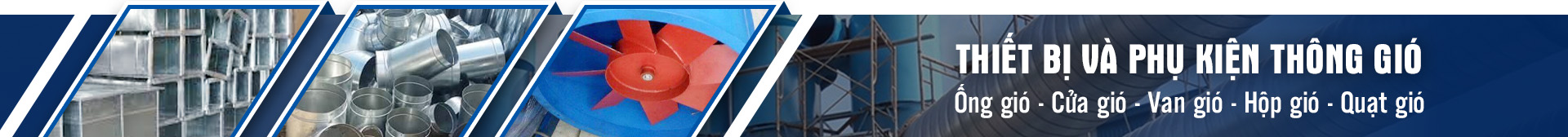 THIẾT BỊ VÀ PHỤ KIỆN THÔNG GIÓ